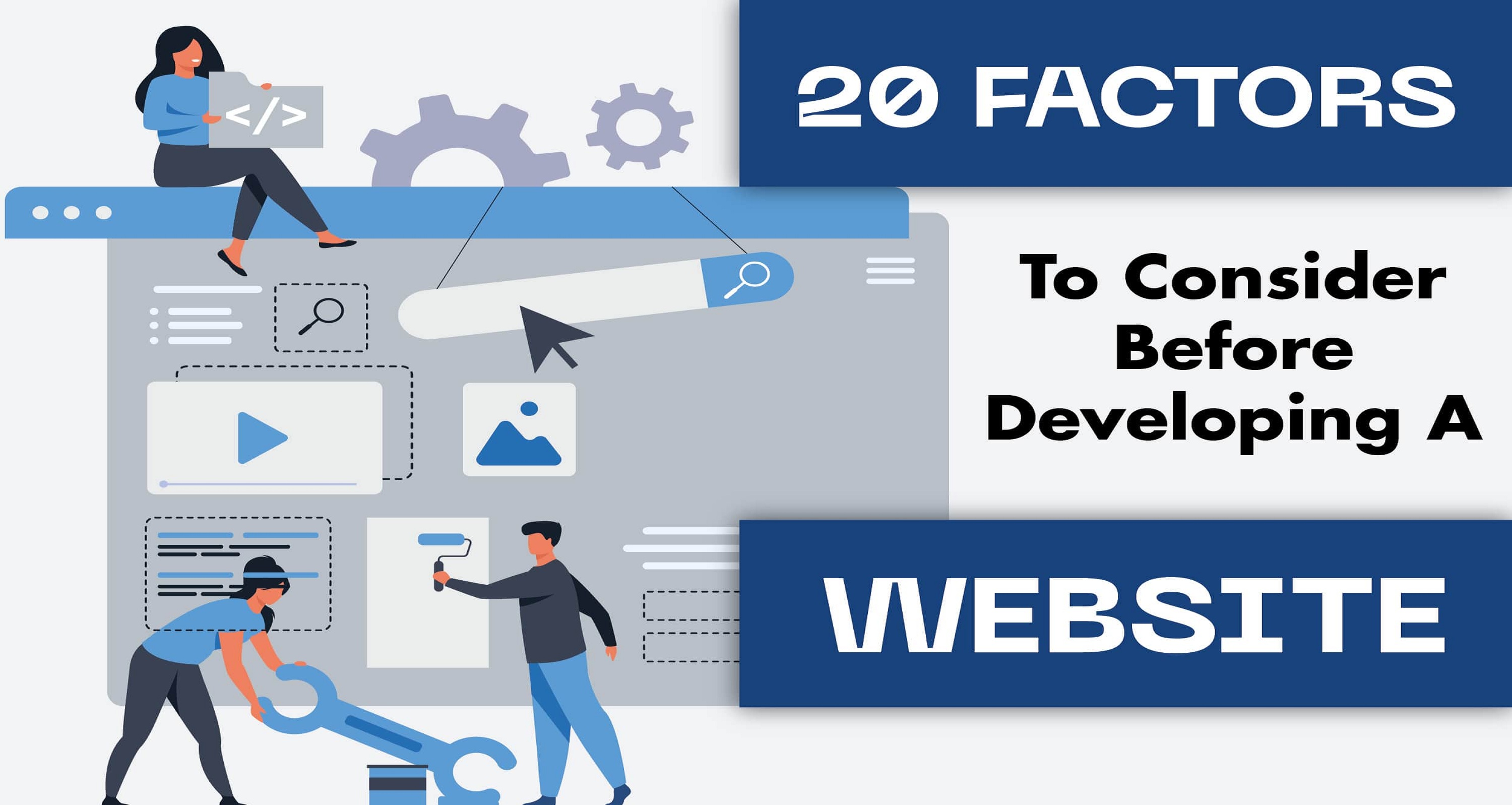 20 Factors To Consider Before Developing A Website