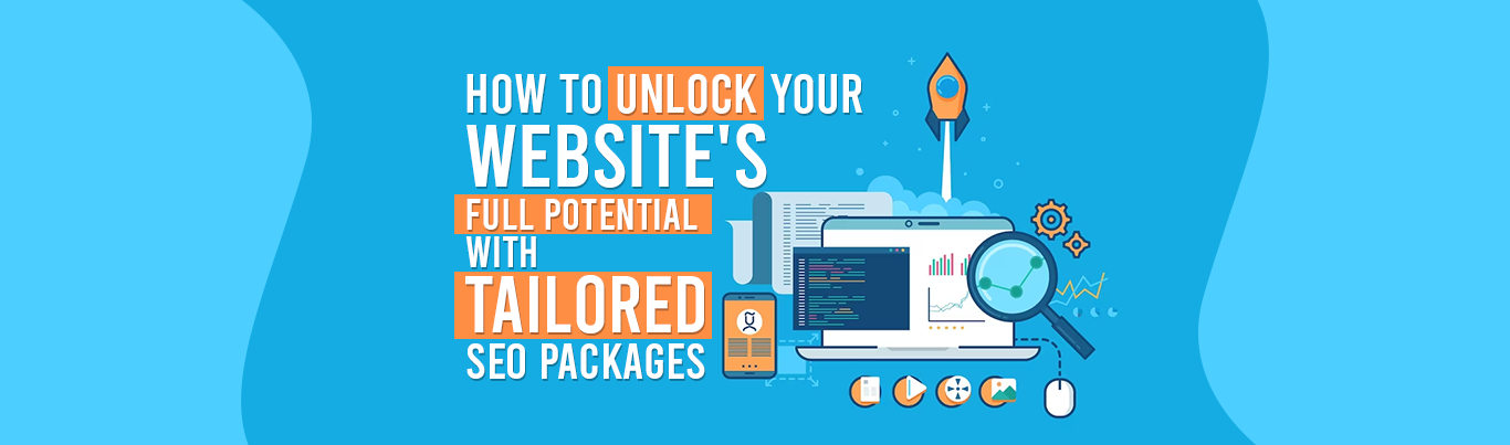 How to Unlock Your Website's Full Potential with Tailored SEO Packages