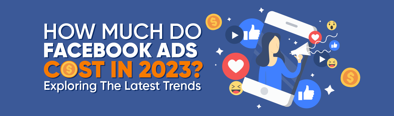 How Much Do Facebook Ads Cost in 2023?