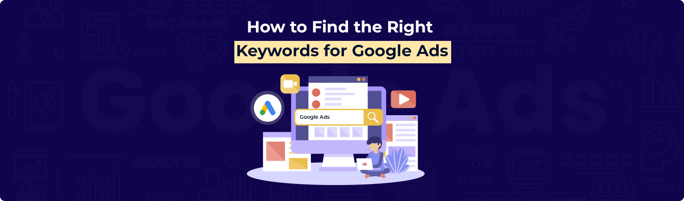 Find the Right Keywords for Google Ads