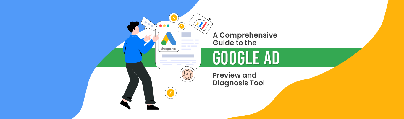 Guide to the Google Ad Preview and Diagnosis Tool