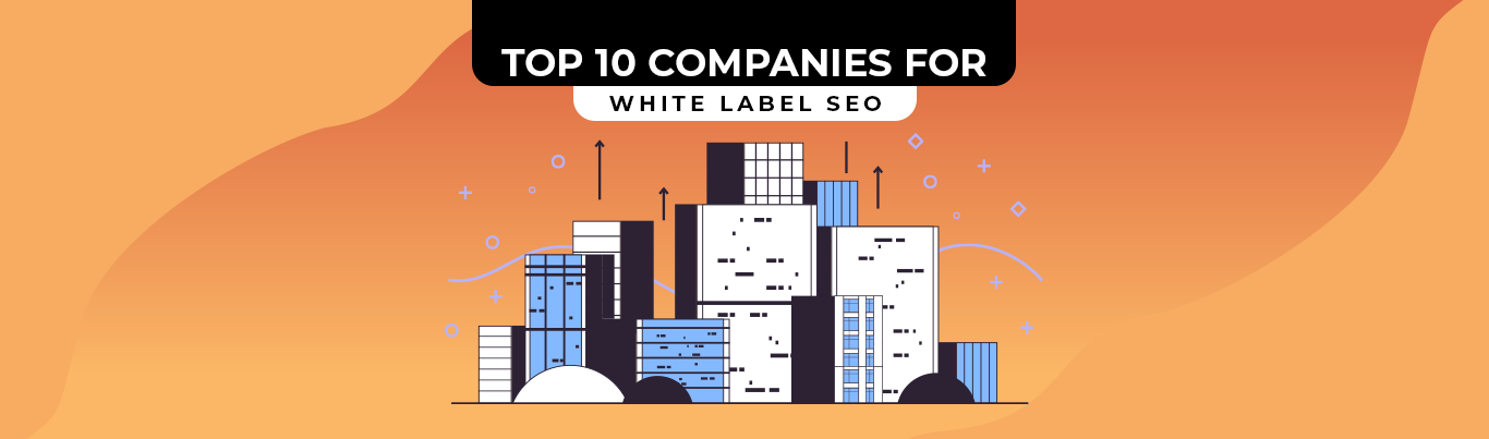 Top 10 White-Label SEO Companies