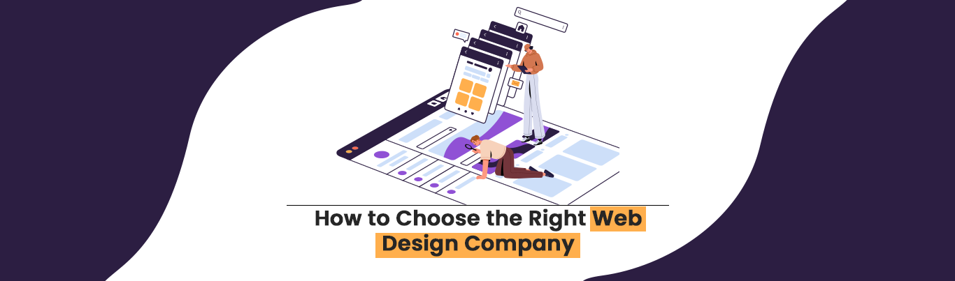 How to Choose the Right Web Design Company