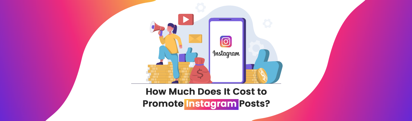 How Much Does It Cost to Promote Instagram Posts