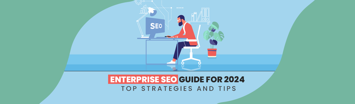 Enterprise SEO Guide for 2024