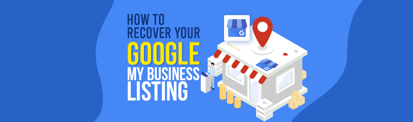 Recover Your Google My Business Listing