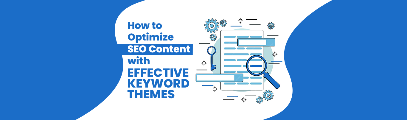 Optimize SEO Content with Effective Keyword Themes