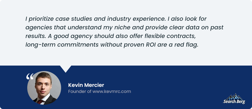 A testimonial quote from Kevin Mercier, Founder of www.kevmrc.com, highlighting the importance of case studies, industry experience, and flexible contracts when choosing a marketing agency. Search Berg branding is visible in the image.