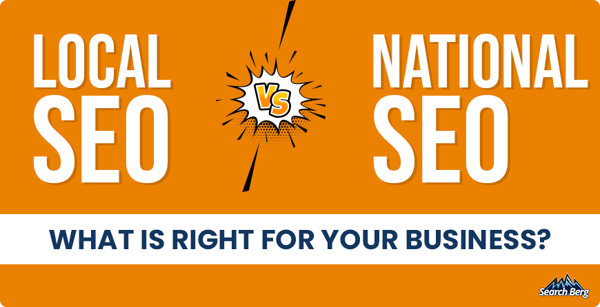 Local SEO vs national SEO for your business
